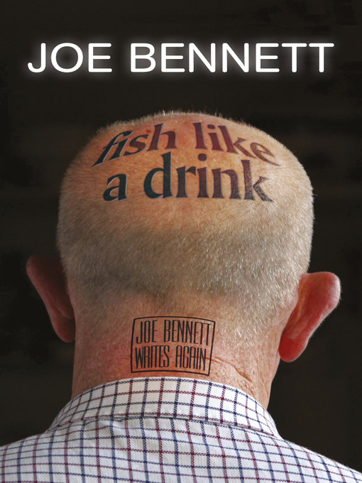 Title details for Fish Like a Drink by Joe Bennett - Available